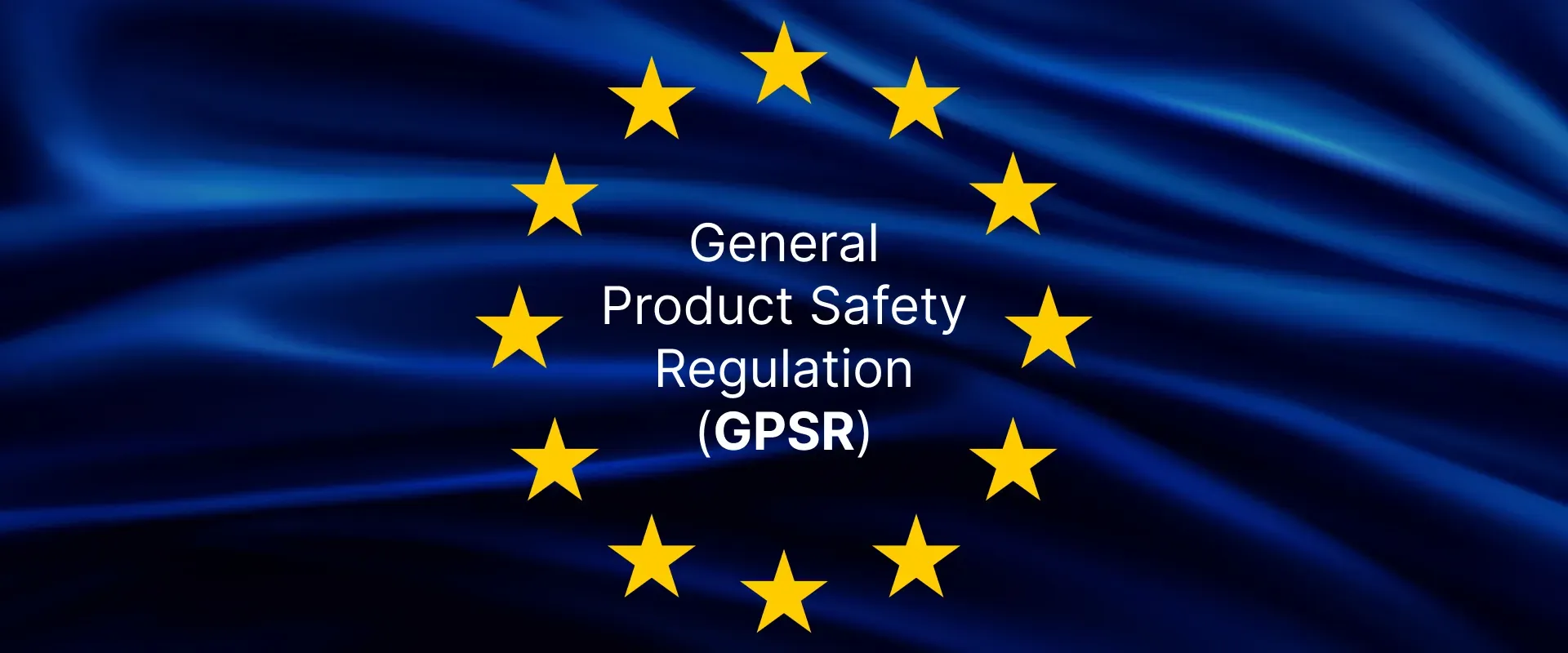 El Reglamento General de Seguridad de los Productos (GPSR) de la UE: qué significa para los vendedores en línea y el contenido de producto